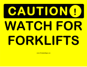 Caution Watch For Forklifts