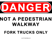 Danger Not a Pedestrian Walkway