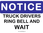 Notice Truck Drivers Wait