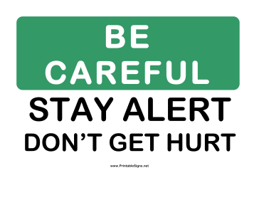 Be Careful Stay Alert Sign