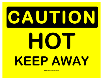 Caution Hot Keep Away Sign