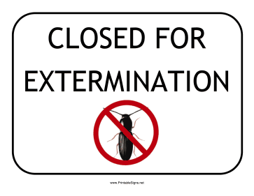 Closed for Extermination Sign