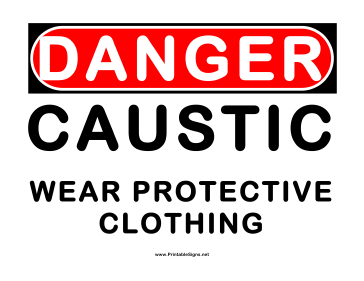 Danger Caustic Wear Protective Clothing Sign