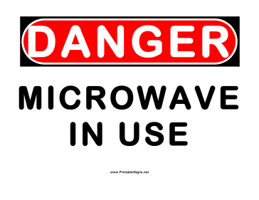 Danger Microwave in Use Sign
