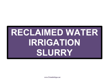 Digging Sign Irrigation Slurry Sign