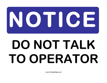 Notice Dont Talk to Operator Sign