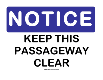 Notice Keep Passageway Clear Sign