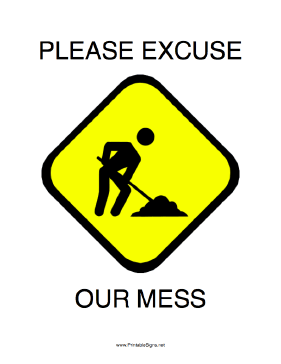 Please Excuse Our Mess Sign