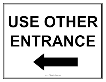 Use Other Entrance Left Sign
