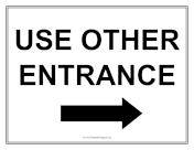 Use Other Entrance Right sign