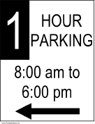 One Hour Parking 8AM to 6PM to the Left