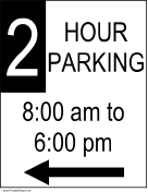 Two Hour Parking 8AM to 6PM to the Left