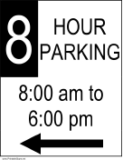 Eight Hour Parking 8AM to 6PM to the Left