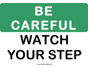 Be Careful Watch Your Step