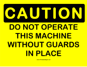 Caution Dont Operate Without Guards