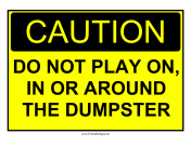 Caution Dumpster