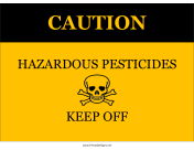 Caution Hazardous Pesticides Keep Off