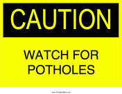 Caution Watch For Potholes
