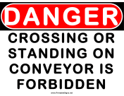 Danger Crossing or Standing on Conveyor is Forbidden