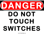 Danger Do Not Touch Switches