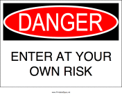 Danger Enter At Your Own Risk