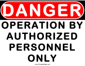Danger Operation by Authorized Personnel Only