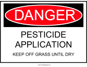 Danger Pesticide Application Keep Off Grass