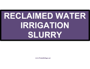 Digging Sign Irrigation Slurry
