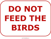 Do Not Feed the Birds