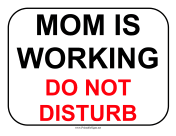 Mom Is Working