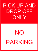 Pick Up and Drop Off Only