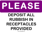 Please Deposit Rubbish in Receptacles