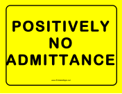 Positively No Admittance