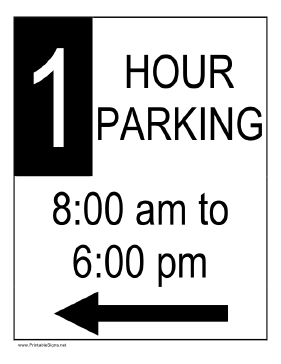 One Hour Parking 8AM to 6PM to the Left Sign