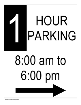 One Hour Parking 8AM to 6PM to the Right Sign