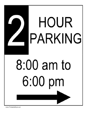 Two Hour Parking 8AM to 6PM to the Right Sign
