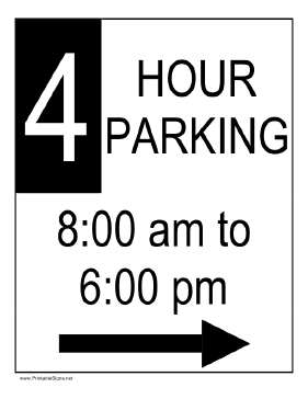 Four Hour Parking 8AM to 6PM to the Right Sign