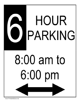 Six Hour Parking 8AM to 6PM Sign