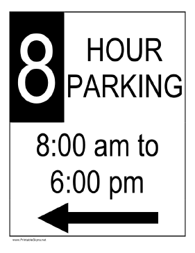 Eight Hour Parking 8AM to 6PM to the Left Sign