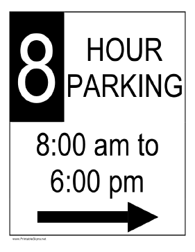 Eight Hour Parking 8AM to 6PM to the Right Sign