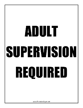 Adult Supervision Required Sign