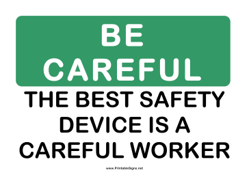 Be Careful Safety Device Sign