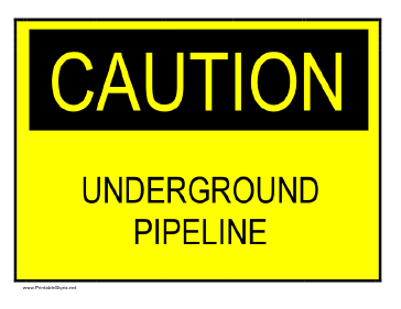 Caution - Underground Pipeline Sign