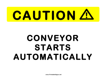 Conveyor Starts Automatically Sign