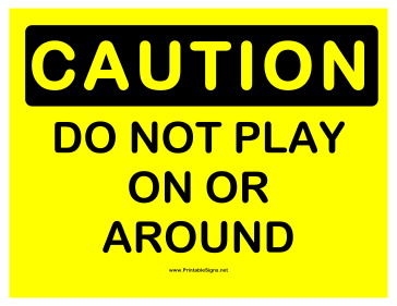 Caution Do Not Play Sign