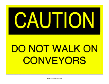 Do Not Walk on Conveyors Sign