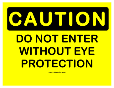 Caution Dont Enter Eye Protection Sign