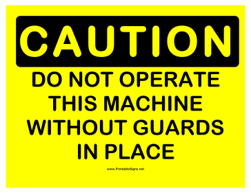 Caution Dont Operate Without Guards Sign