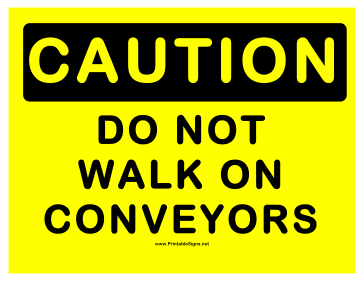 Caution Dont Walk On Conveyor Sign