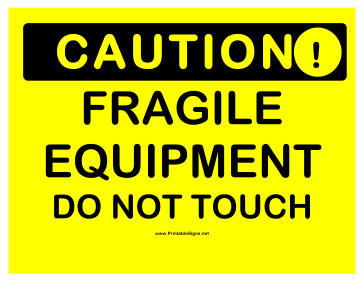 Caution Fragile Equipment Sign